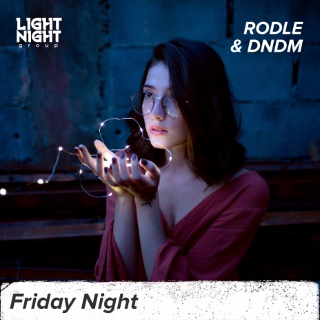 Friday Night ft. DNDM | Boomplay Music