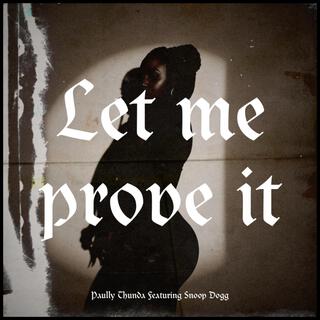 Let me prove it (feat. Snoop Dogg)