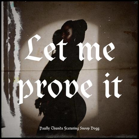 Let me prove it (feat. Snoop Dogg) | Boomplay Music