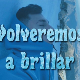 Volveremos a Brillar