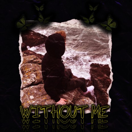 Without Me | Boomplay Music