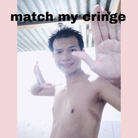 match my cringe | Boomplay Music