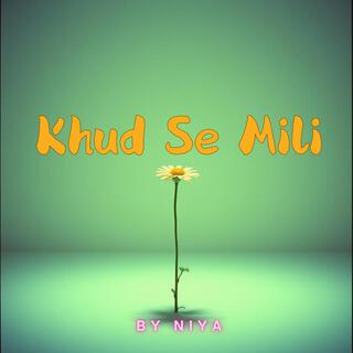 Khud Se Mili