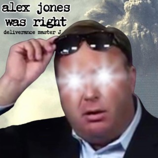Alex Jones Was Right