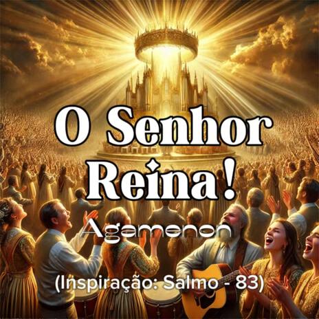 O Senhor Reina! | Boomplay Music