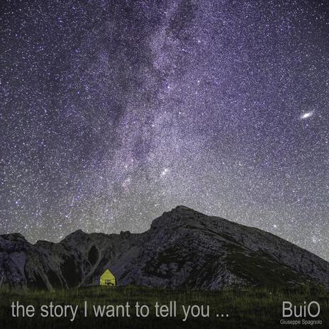 The Story I want to tell you... | Boomplay Music