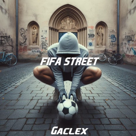FIFA STREET | Boomplay Music