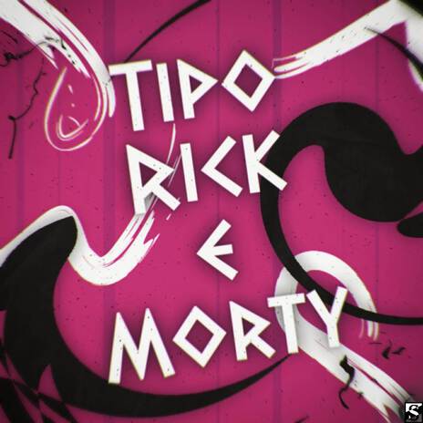 Tipo Rick E Morty | Boomplay Music