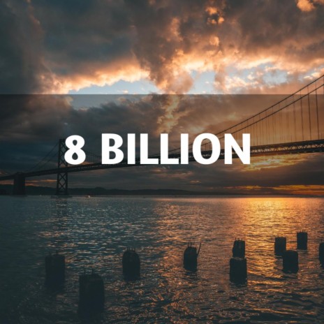 8 Billion | Boomplay Music
