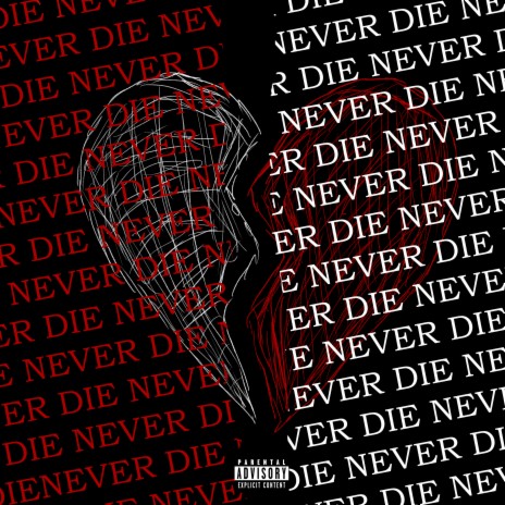 Never die ft. SAVAGELOVE | Boomplay Music