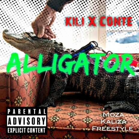 Alligator (Moza Kaliza Freestyle) ft. Conte | Boomplay Music