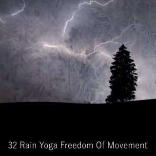 32 Rain Yoga Freedom Of Movement