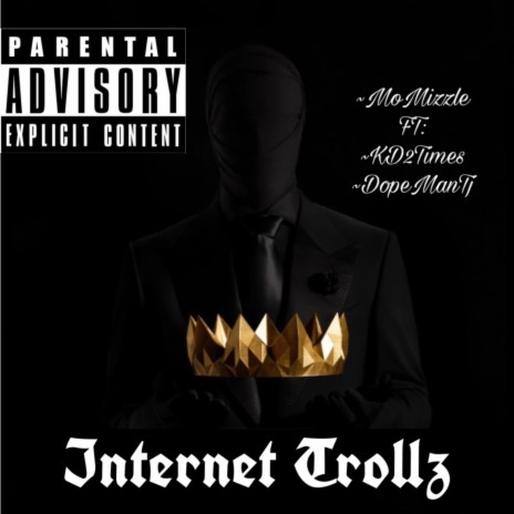 Internet Trollz ft. Kd2Times & DopeManTj | Boomplay Music