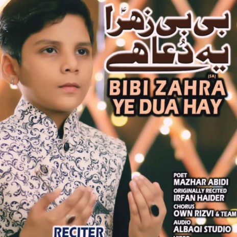 Bibi Zehra Ye Dua Hai by Shayan Abbas | Boomplay Music