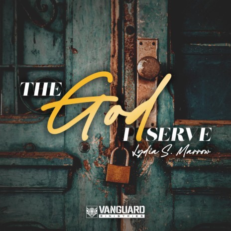 The God I Serve | Boomplay Music