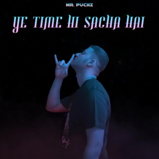 Ye time hi sacha hai lyrics | Boomplay Music