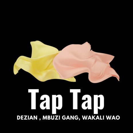Tap Tap ft. Mbuzi Gang & Wakali Wao