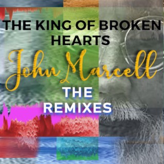 The King of Broken Hearts (The Remixes)