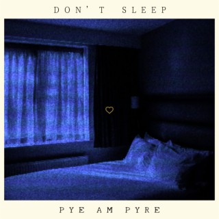 don't sleep lyrics | Boomplay Music