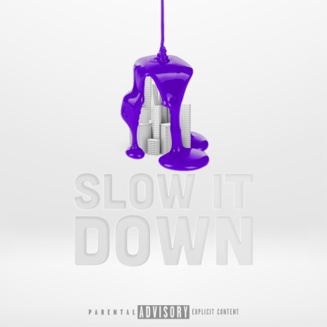 Slow It Down ft. Xoxo Mexico | Boomplay Music