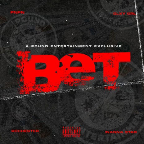 BET ft. PRIVATE NAME PRIVATE NUMBER, GLXY GRL, ROCHESTER & INANNA STAR | Boomplay Music