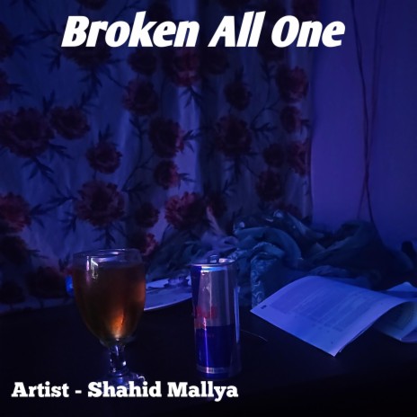 Broken All One | Boomplay Music