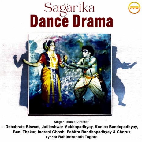 Sagarika - Dance Drama ft. Jatileshwar Mukhopadhyay & Konica Bandopadhyay | Boomplay Music