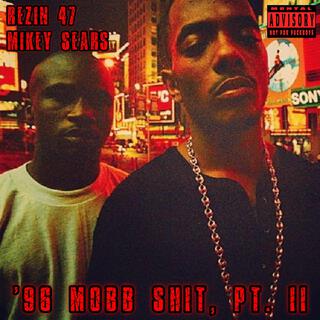 '96 Mobb Shit, Pt. II