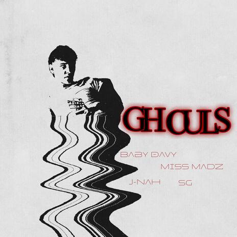 GHOULS ft. Miss Madz, J-NAH & S.G | Boomplay Music