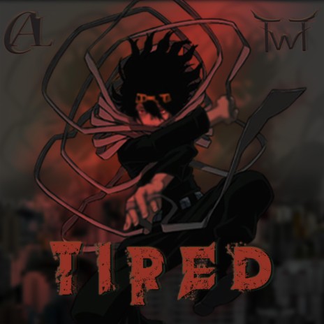 Tired | Boomplay Music