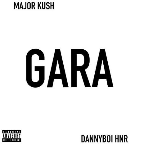 GARA ft. Dannyboi HNR | Boomplay Music