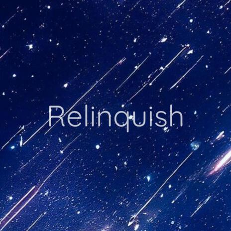 Relinquish | Boomplay Music