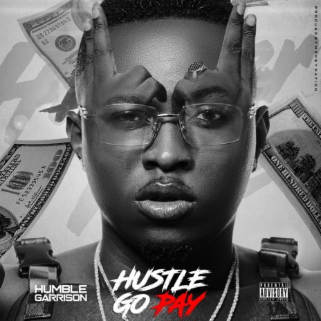 Hustle Go Pay 🅴 | Boomplay Music