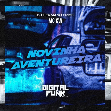 Novinha Aventureira ft. DJ Hermano Erick | Boomplay Music