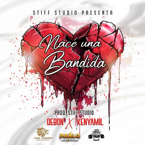 Nace Una Bandida ft. KEN YAMIL | Boomplay Music