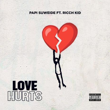 Love hurts ft. Ricch kid | Boomplay Music