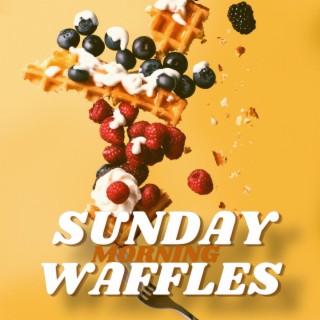 Sunday Morning Waffles