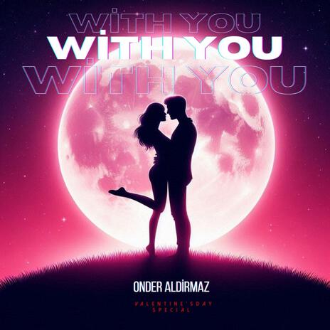 With You (Valentine's Day) | Boomplay Music