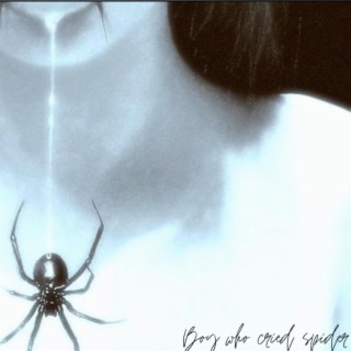 Boy Who Cried Spider