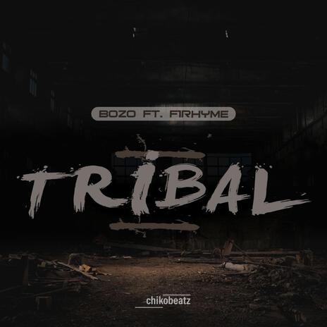 Tribal ft. F1ryhme & chikobeatz