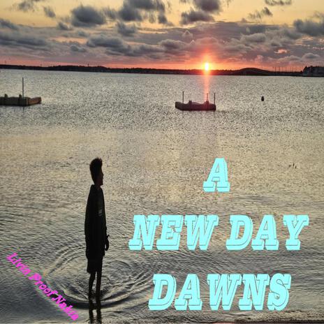 A New Day Dawns | Boomplay Music