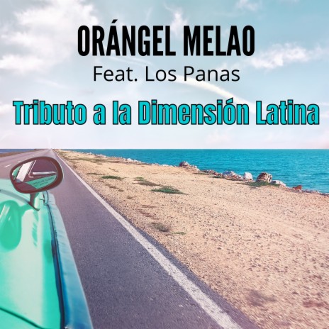 Tributo a La Dimensión Latina ft. Los Panas | Boomplay Music
