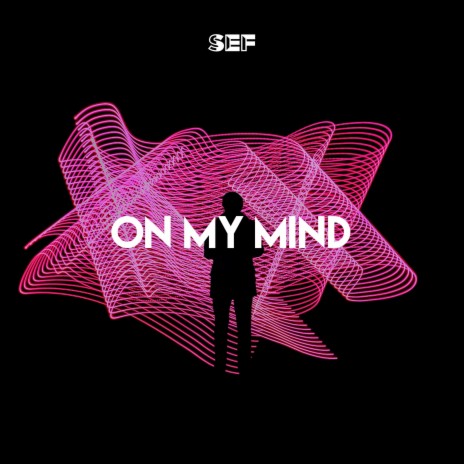 On My Mind | Boomplay Music