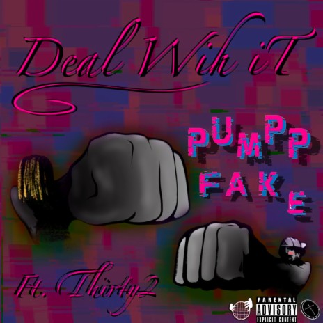 Deal Wih It ft. Thirty2