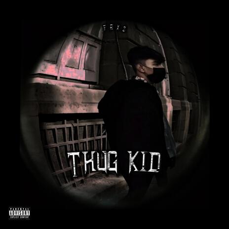 THUG KID | Boomplay Music