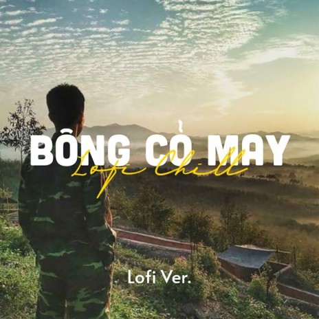 Bông Cỏ May Lofi ft. H2K | Boomplay Music