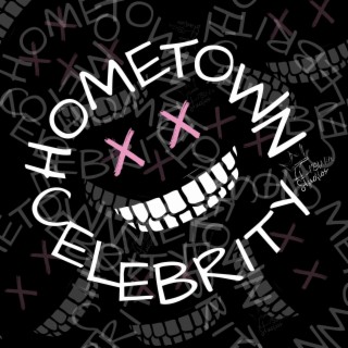Hometown Celebrity (actin' up)