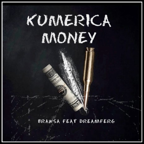 Kumerica Money ft. DREAMFERG | Boomplay Music