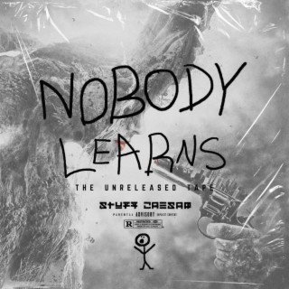 Nobody Learns (The Unreleased Tape)