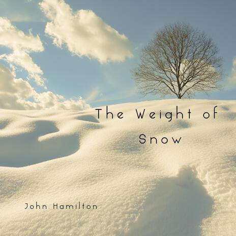 The Weight of Snow